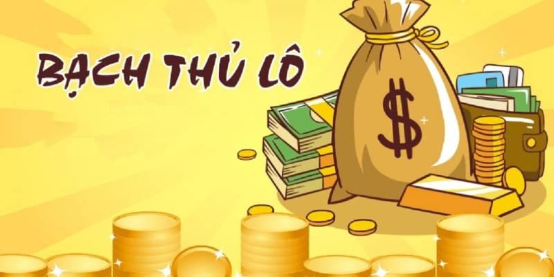 Tìm hiểu bạch thủ lô là gì?